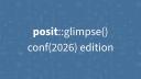 Blue graphic with white text reading 'posit::glimpse() conf(2026) edition' over a faint pattern of data science and coding icons.
