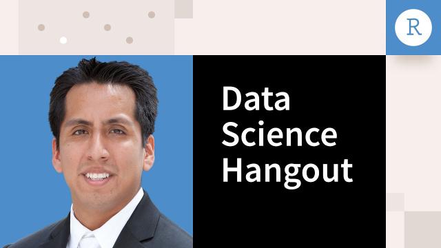 Data Science Hangout | Matthew Montero, Gen Re | Bringing a Vision to Life