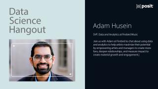 Using data to help artists maximize their potential | Adam Husein @ Firebird | Data Science Hangout