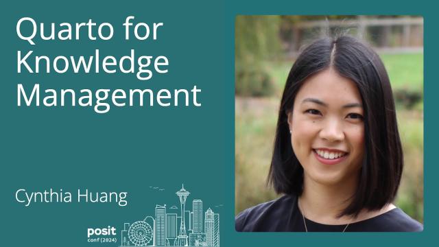 Cynthia Huang - Quarto for Knowledge Management