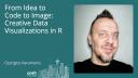 Georgios Karamanis - From idea to code to image: Creative data visualizations in R