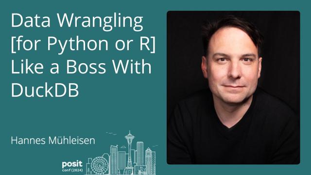 Hannes Mühleisen - Data Wrangling [for Python or R] Like a Boss With DuckDB