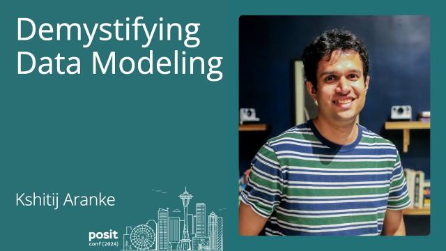 Kshitij Aranke - Demystifying Data Modeling