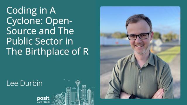 Lee Durbin - Coding in a Cyclone: open-source and the public sector in the birthplace of R
