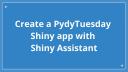 Create a PydyTuesday Shiny app with Shiny Assistant