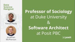 Posit Conf 2025 Keynote Previews | Kieran Healy & Jonathan McPherson | Data Science Hangout