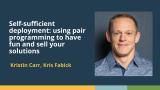 Using paired programming to have fun & sell your solutions (Kris Fabick & Kristin Carr)